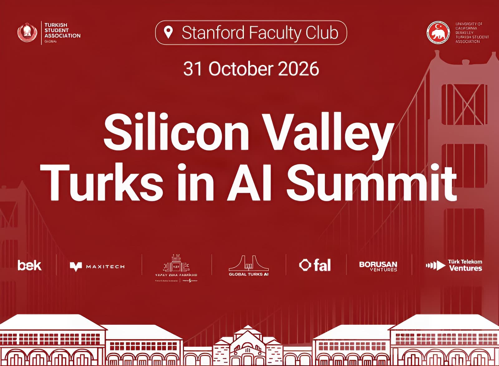 Duyuru görseli: Silicon Valley Turks in AI Summit, 31 Ekim 2026, Stanford Faculty Club — yedi konuşmacının portreleri, bordo bir köprünün önünde